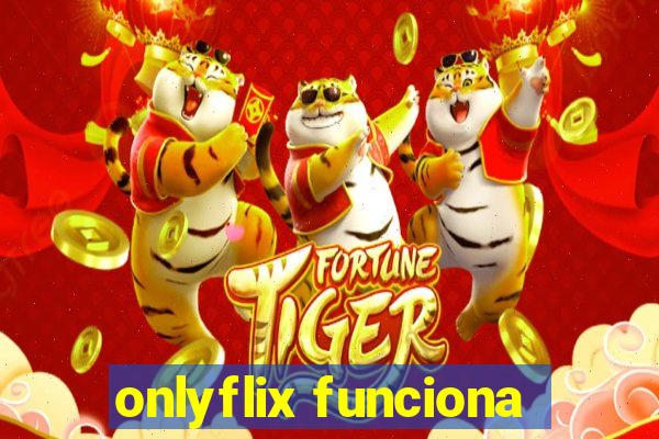 onlyflix funciona